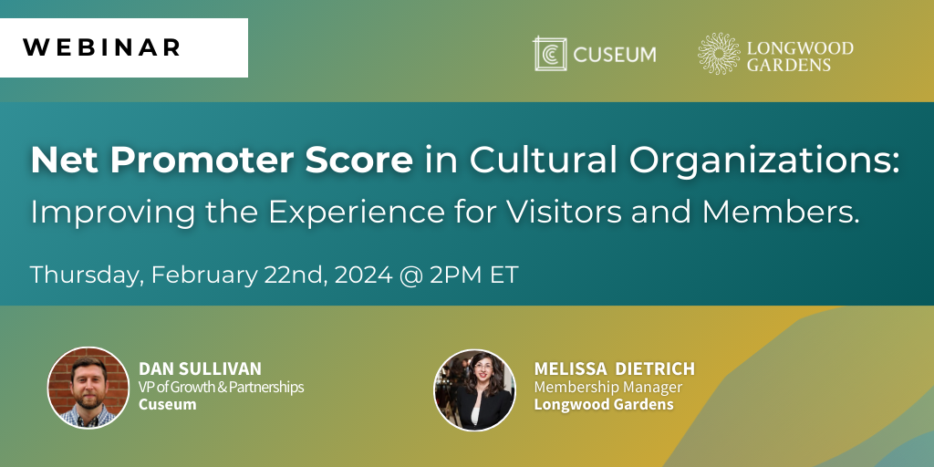 NPS in Cultural Organizations: Improving the Experience for Visitors and Members